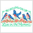 cross stitch pattern Live in the Moment - Bluebirds