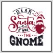 cross stitch pattern Dear Santa, It Was The Gnome