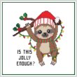 cross stitch pattern Is This Jolly Enough Sloth