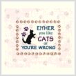 cross stitch pattern EITHER you like CATS or YOU'RE WRONG